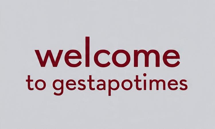 Welcome to Gestapotimes